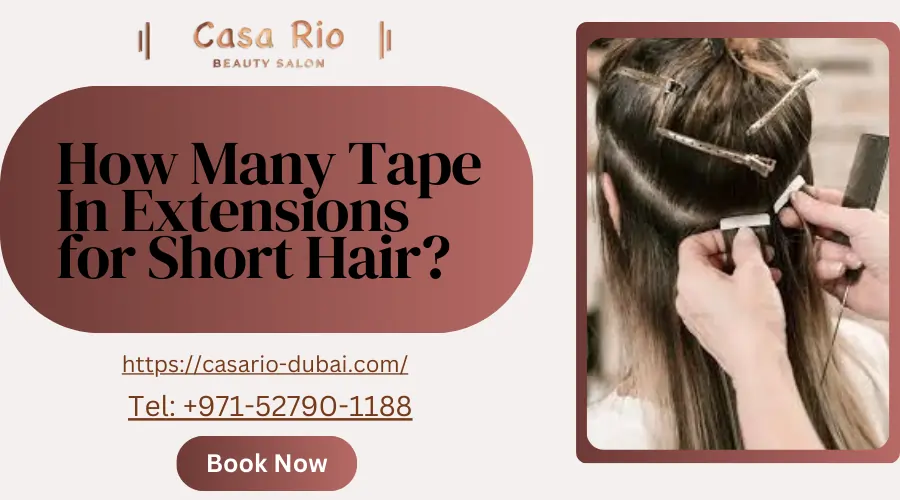 how many tape in extensions for short hair