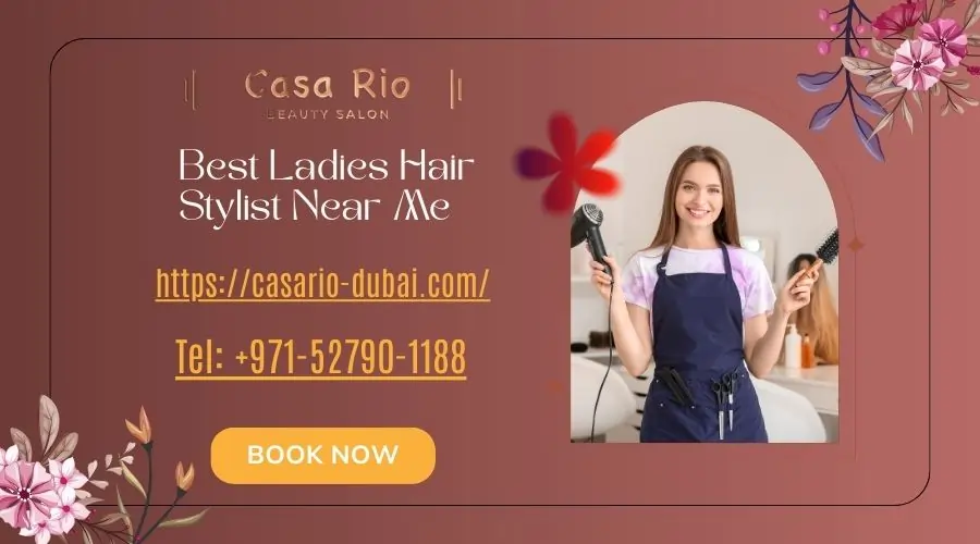 Best Ladies Hair Stylist Near Me