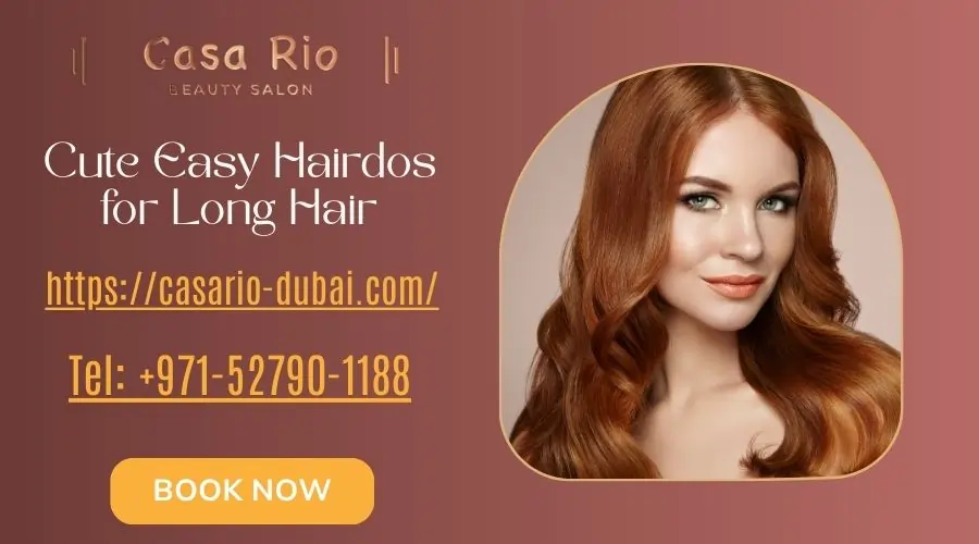 Cute Easy Hairdos for Long Hair