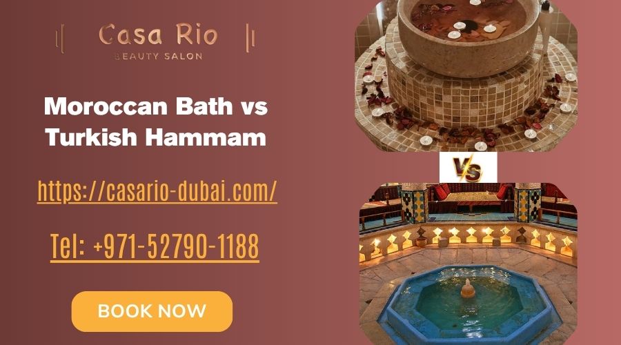 Moroccan Bath vs Turkish Hammam