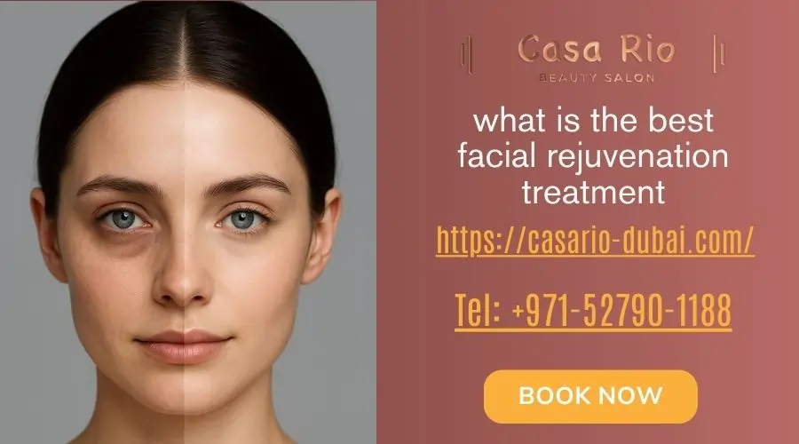 what is the best facial rejuvenation treatment