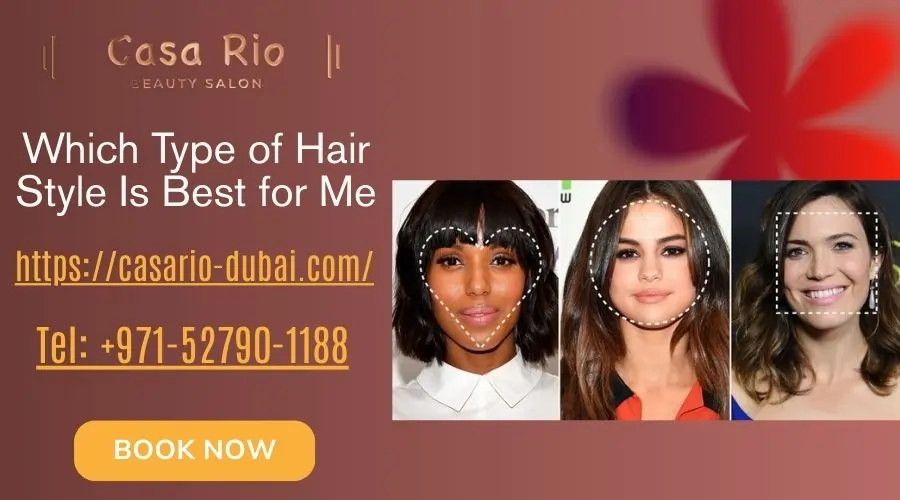 which type of hair style is best for me