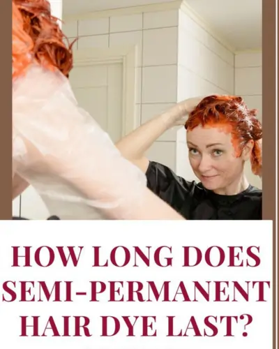 How Long Does Semi Permanent Hair Dye Last How Long Does Semi Permanent Hair Dye Last