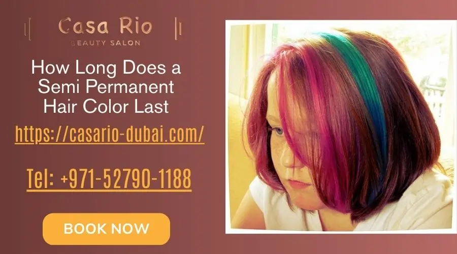 How Long Does a Semi Permanent Hair Color Last