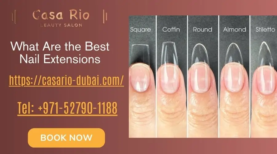 What Are the Best Nail Extensions
