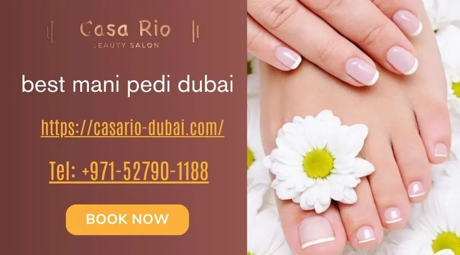 best mani pedi dubai