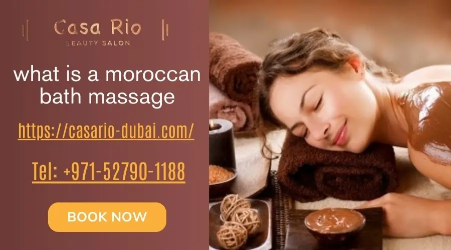 what is a moroccan bath massage