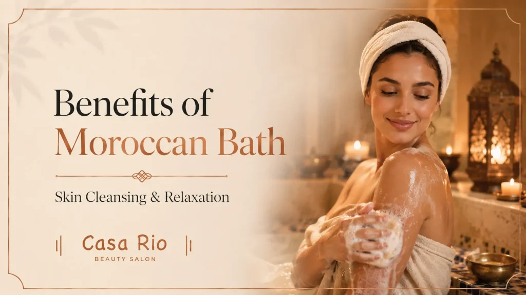 Benefits of Moroccan Bath: Skin Cleansing & Relaxation