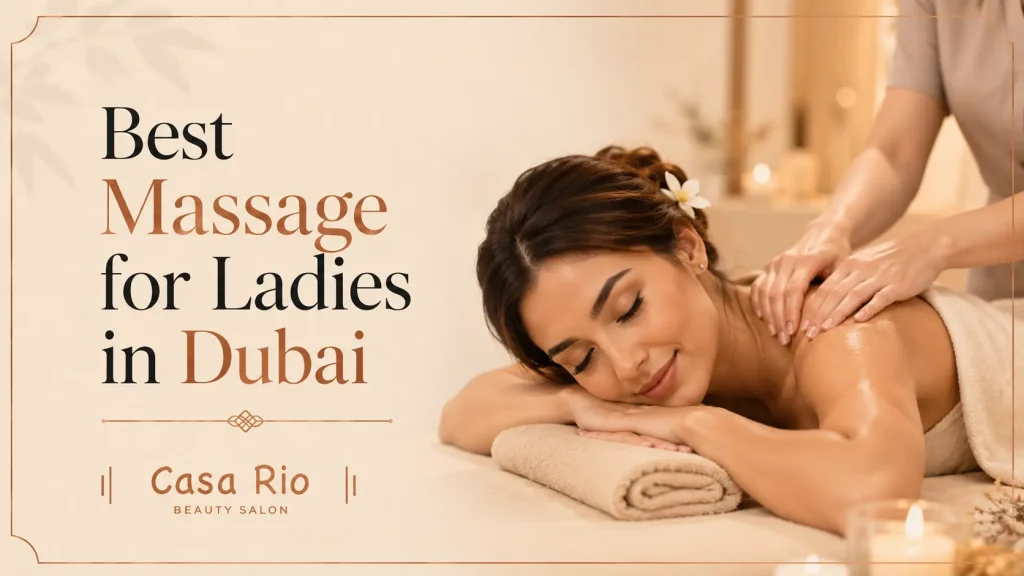 Best Massage for Ladies in Dubai (1)