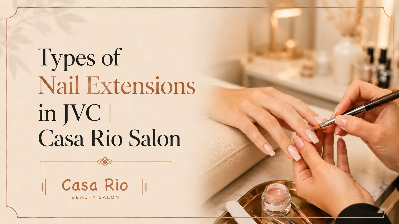 Types of Nail Extensions in JVC Casa Rio Salon