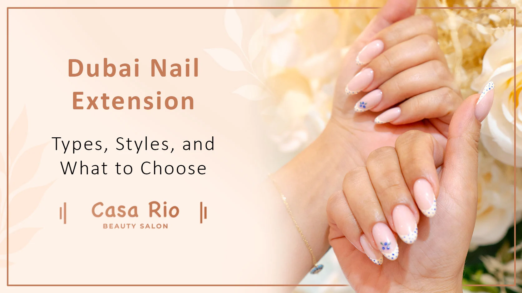 Dubai Nail Extension Types, Styles, and What to Choose